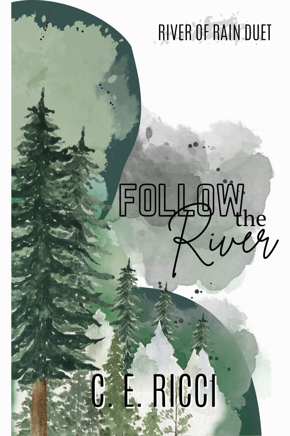 Follow the River by CE Ricci