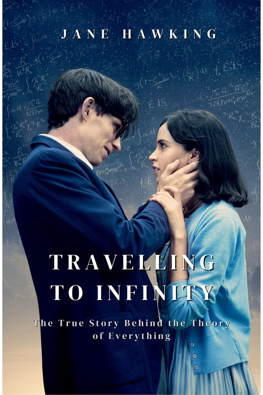 Travelling to Infinity by Jane Hawking