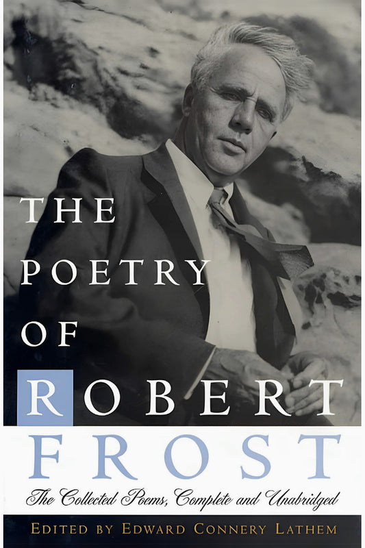 The Poetry of Robert Frost by Robert Frost