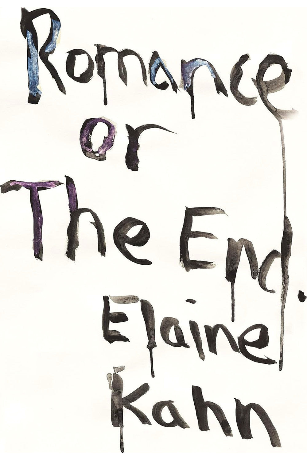 Romance or the End by Elaine Kahn