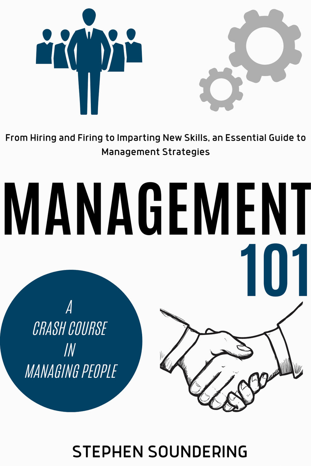 Management 101 by Stephen Soundering