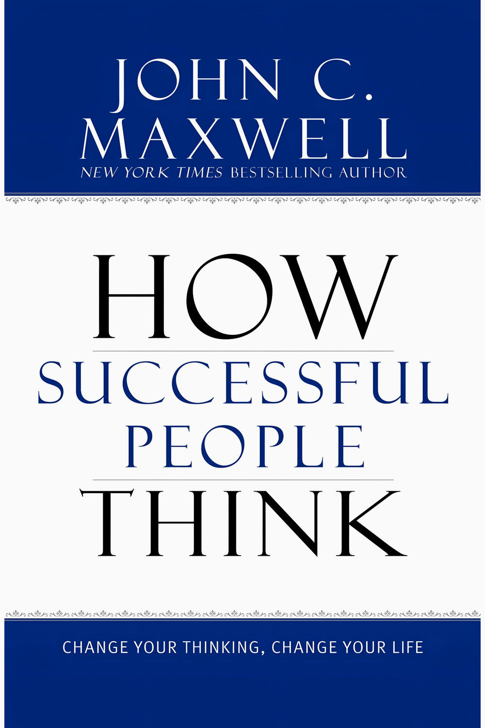 How Successful People Think by John C. Maxwell