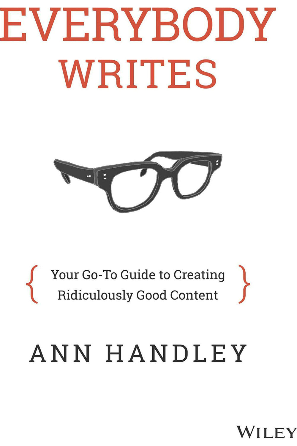 Everybody Writes by Ann Handley