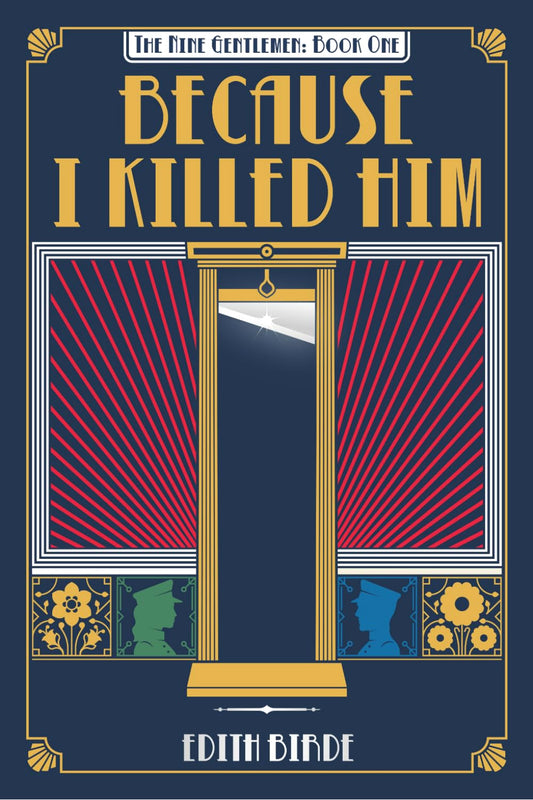 Because I Killed Him by Edith Bird