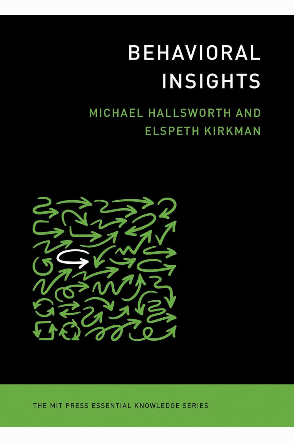 Behavioral Insights by Michael Hallsworth and Elspeth Kirkman