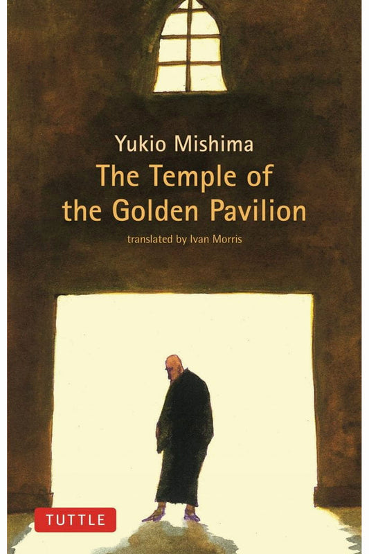 The Temple of the Golden Pavilion by Yukio Mishima