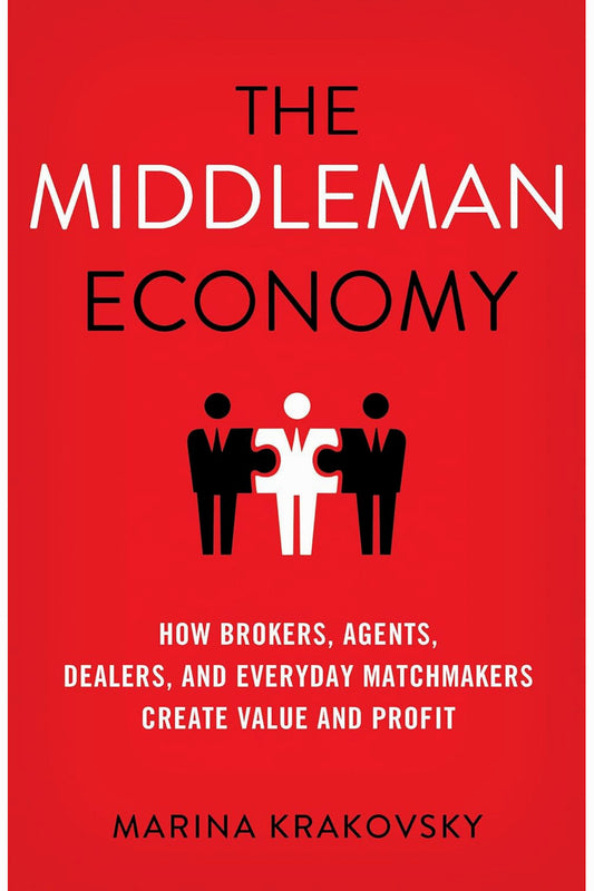 The Middleman Economy by Marina Krakovsky