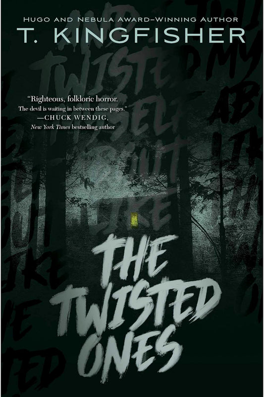The Twisted Ones by T. Kingfisher