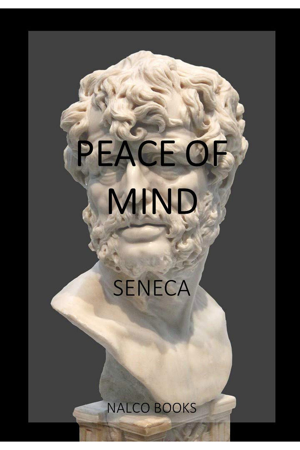 Of Peace of Mind by Seneca