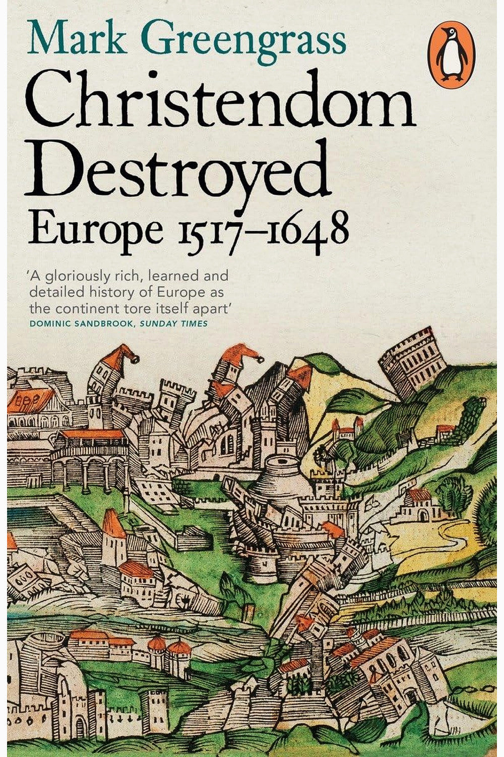 Christendom Destroyed by Mark Greengrass