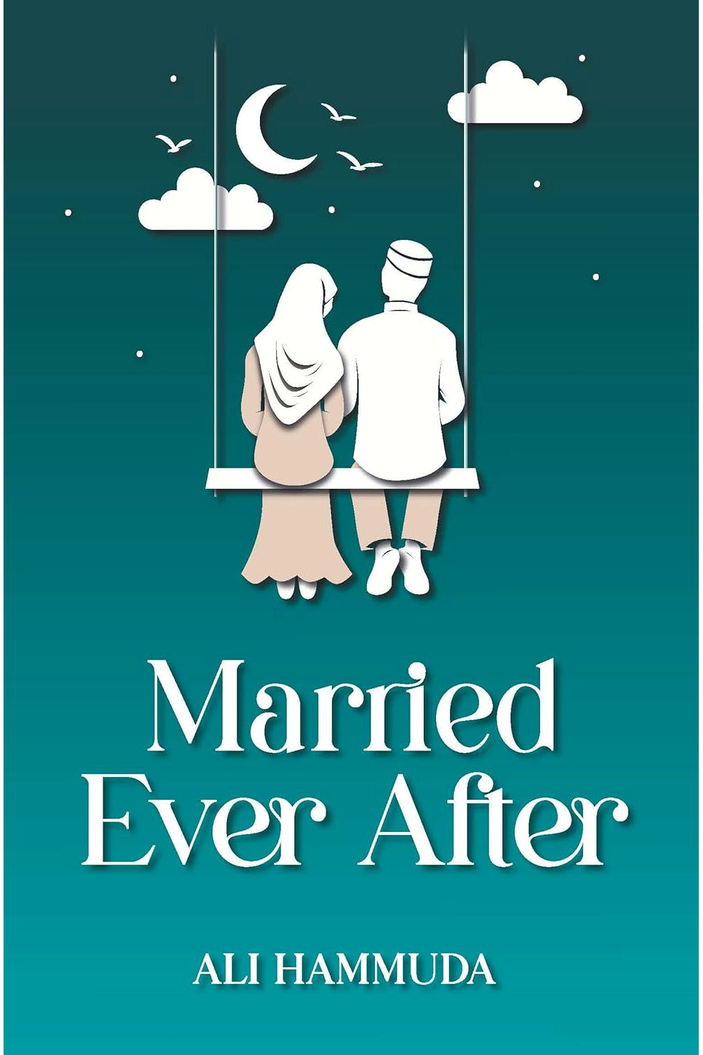Married Ever After by Ali Hammuda