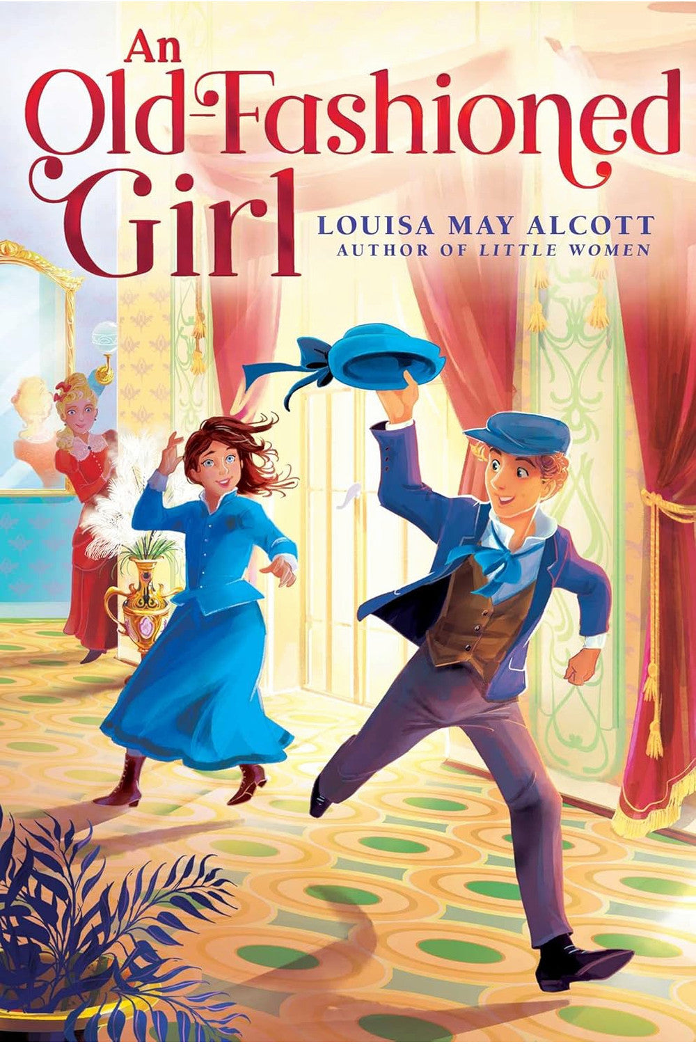 An Old-Fashioned Girl by Louisa May Alcott