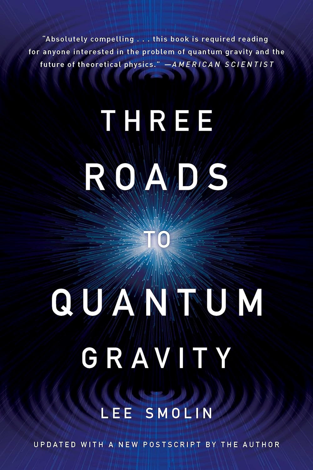 Three Roads to Quantum Gravity by Lee Smolin