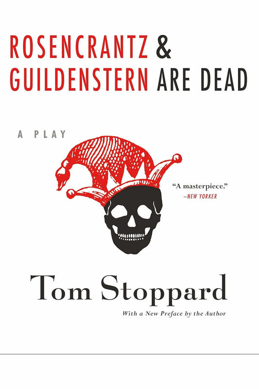 Rosencrantz and Guildenstern Are Dead by Tom Stoppard