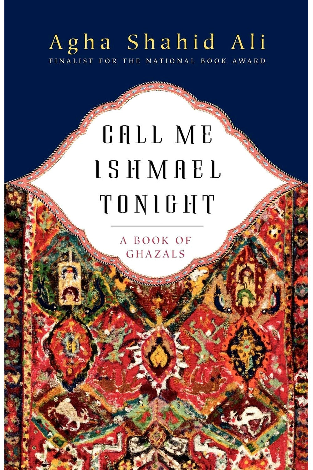 Call Me Ishmael Tonight by Agha Shahid Ali
