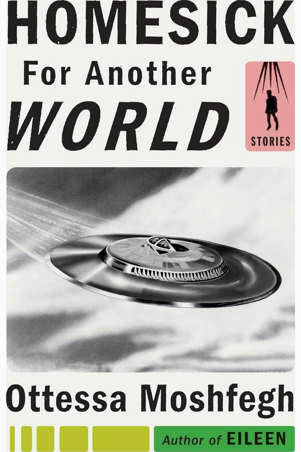 Homesick for Another World by Ottessa Moshfegh