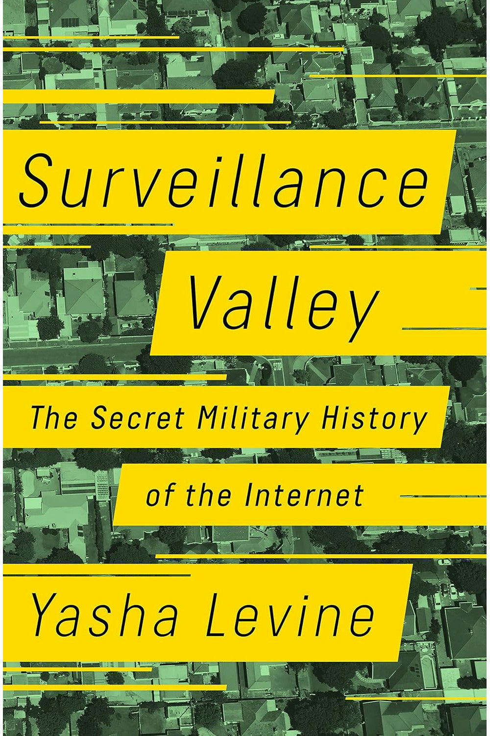 Surveillance Valley by Yasha Levine