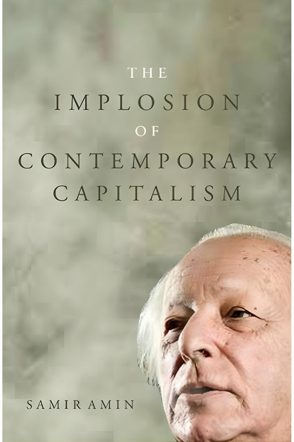 The Implosion of Contemporary Capitalism by Samir Amin