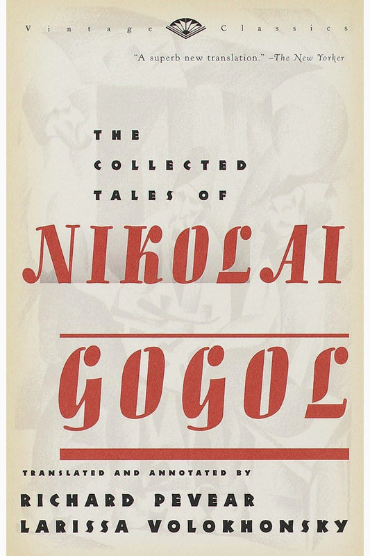 The Collected Tales of Nikolai Gogol by Nikolai Gogol