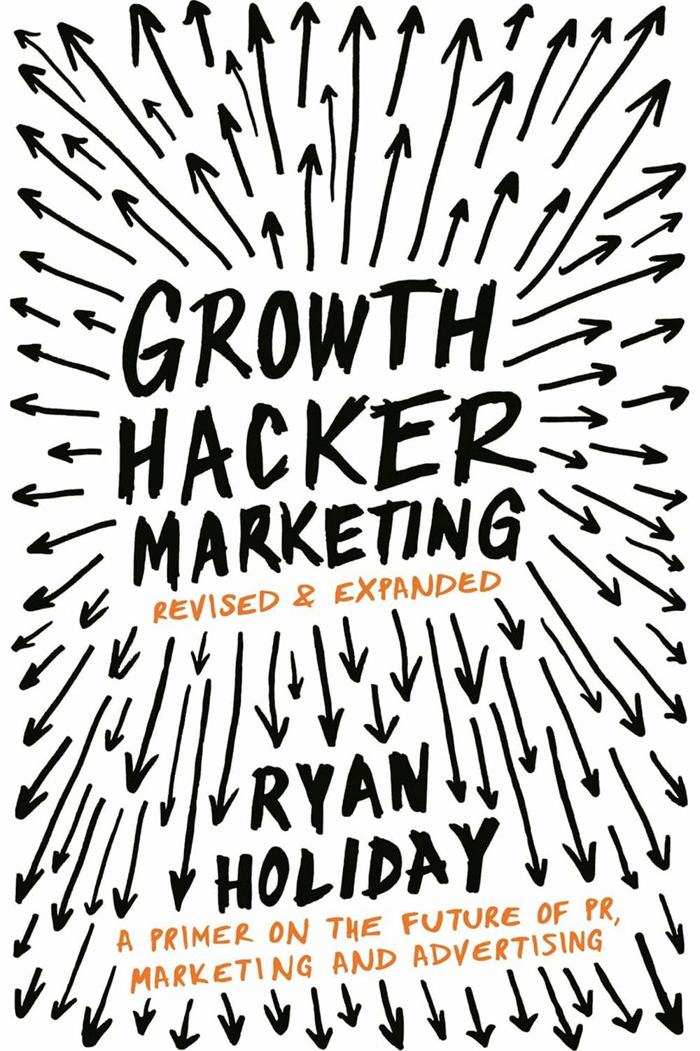 Growth Hacker Marketing by Ryan Holiday