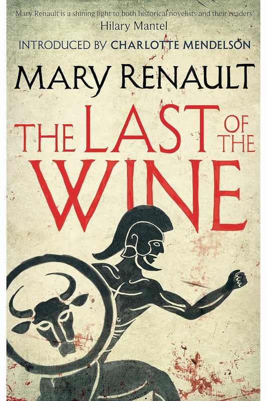 The Last of the Wine by Mary Renault