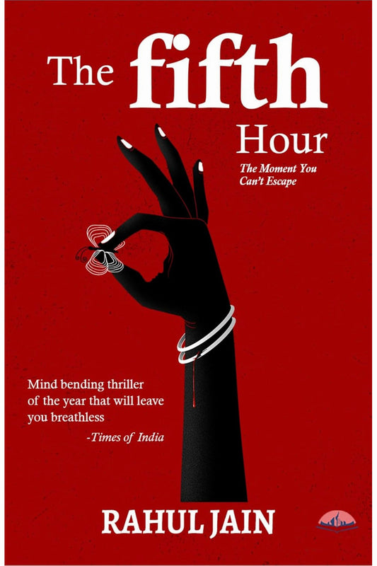 The Fifth Hour by Rahul Jain