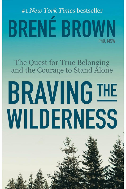 Braving the Wilderness by Brené Brown