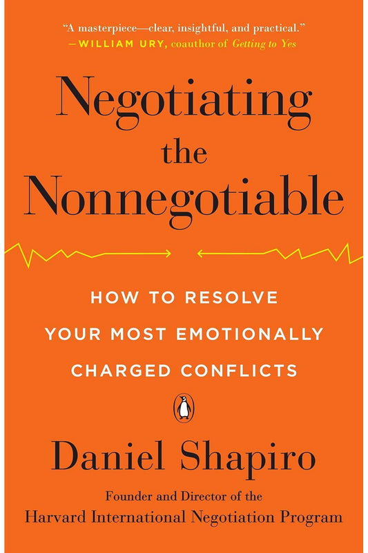 Negotiating the Nonnegotiable by Daniel Shapiro