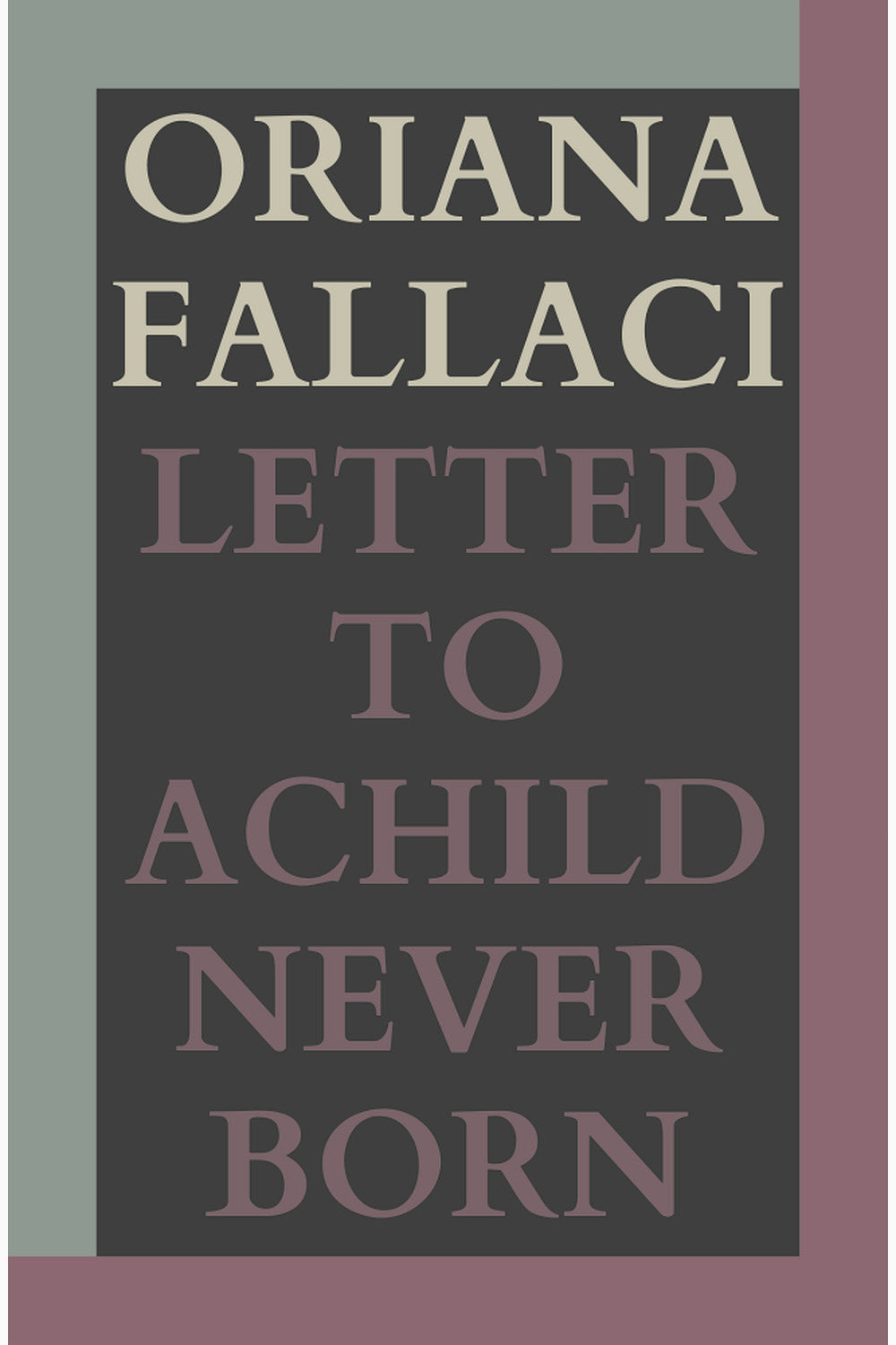 Letter to a Child Never Born by Oriana Fallaci