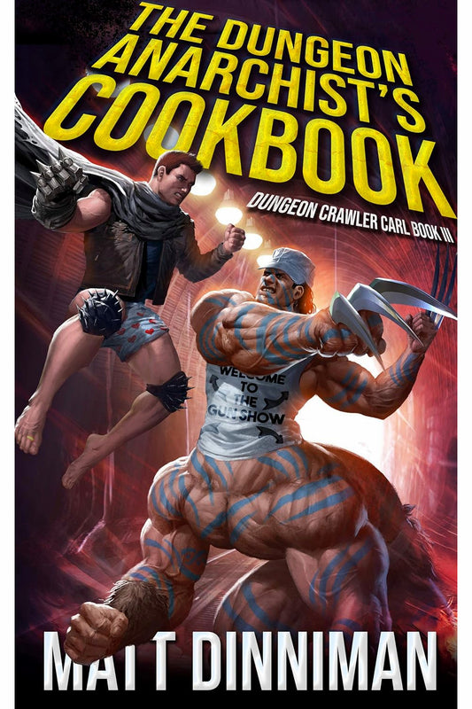 The Dungeon Anarchist's Cookbook by Matt Dinniman