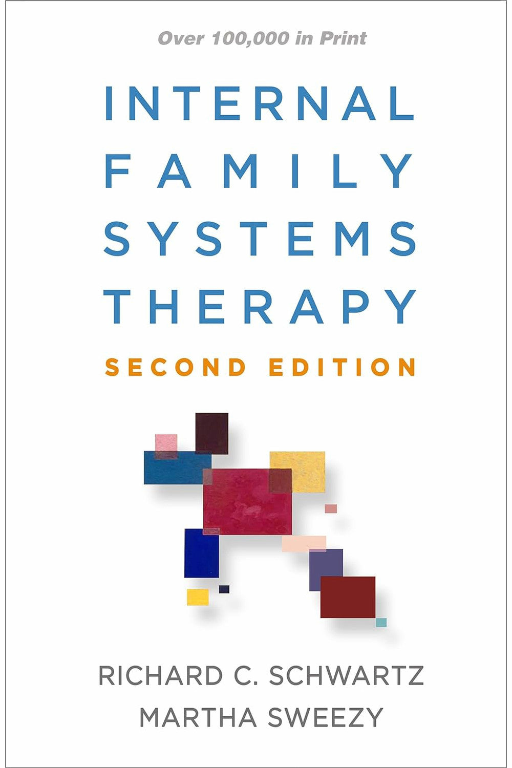 Internal Family Systems Therapy by Richard C. Schwartz and Martha Sweezy