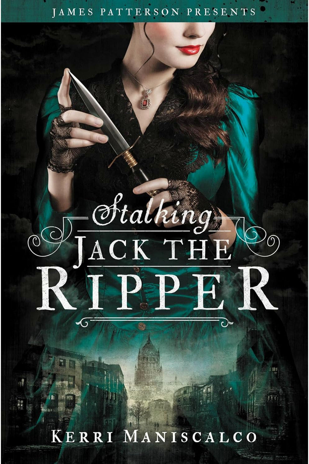 Stalking Jack the Ripper by Kerri Maniscalco