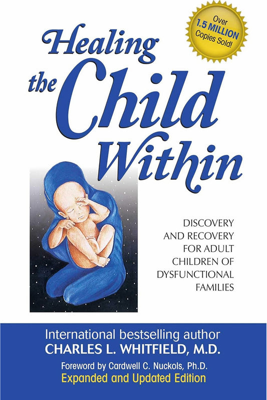 Healing the Child Within by Charles L. Whitfield