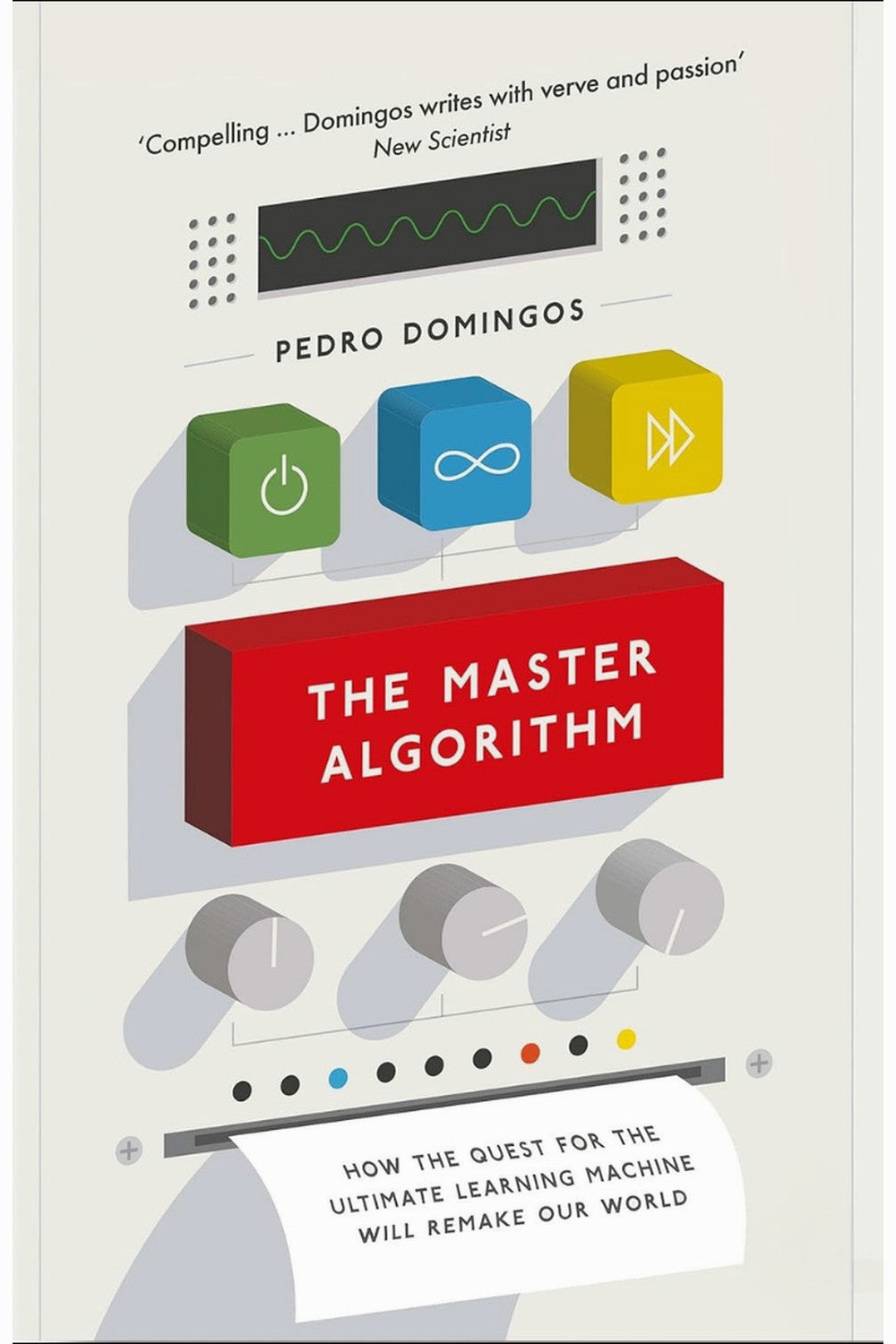 The Master Algorithm by Pedro Domingos