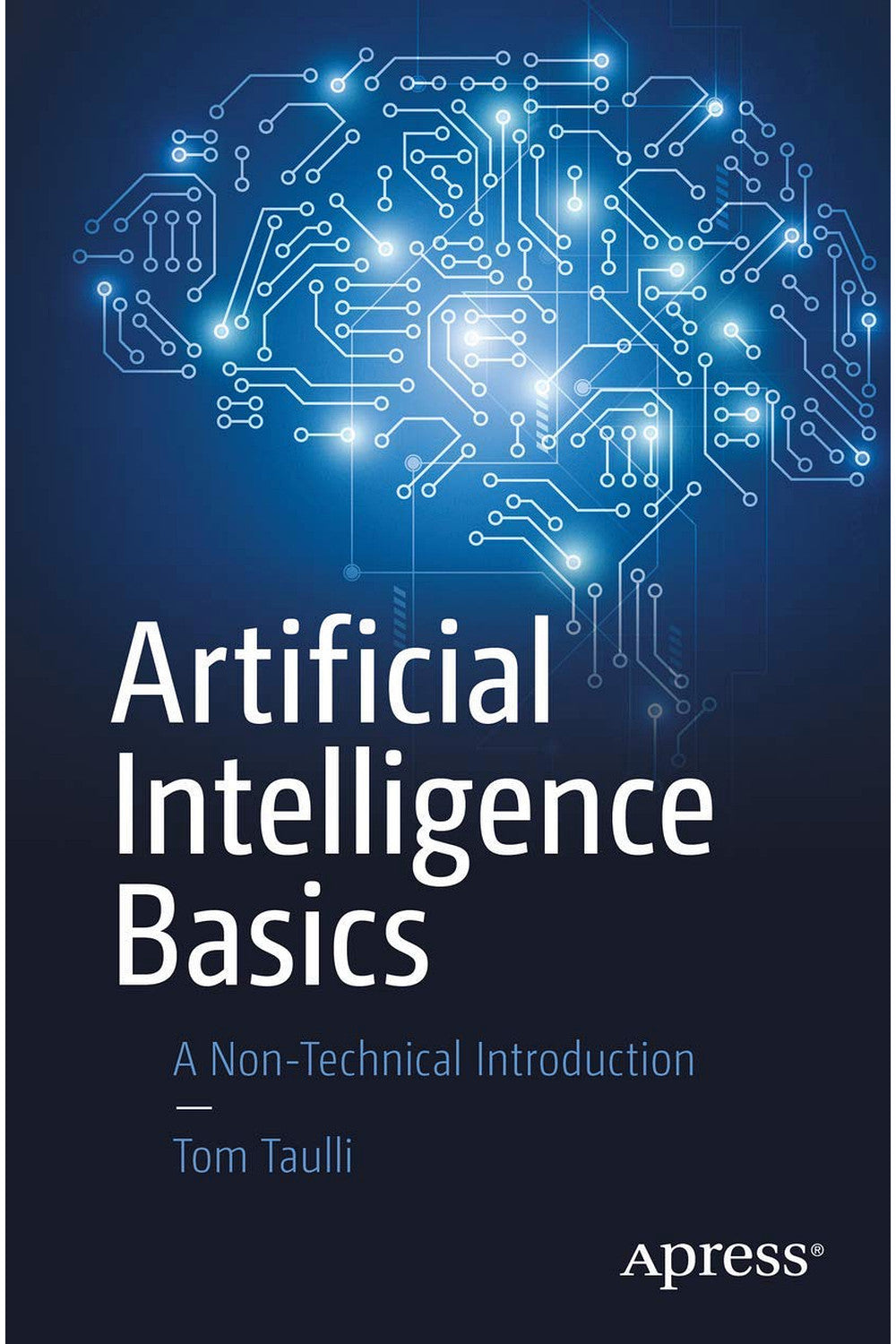 Artificial Intelligence Basics by Tom Taulli