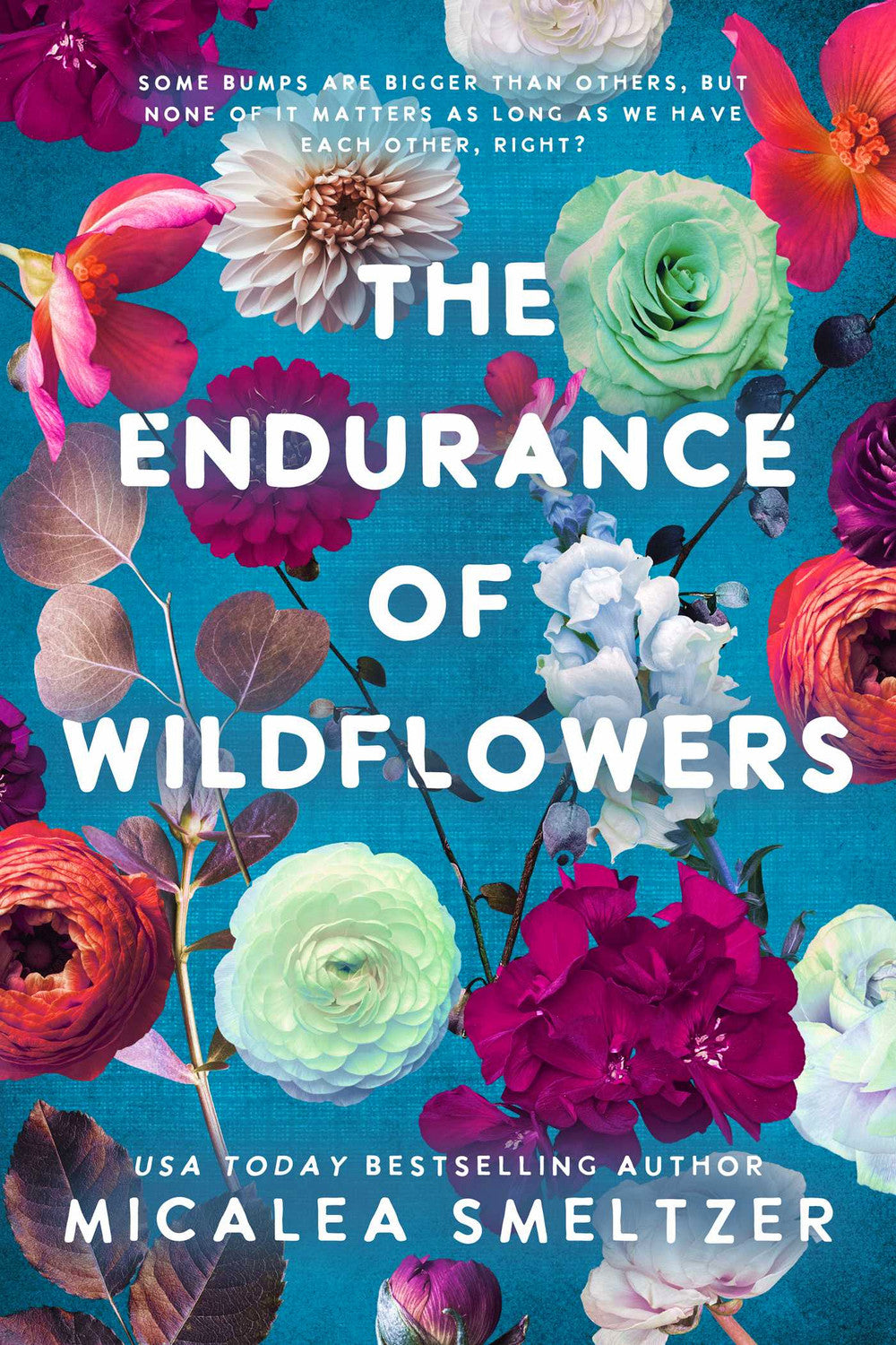 Endurance of Wildflowers by Micalea Smeltzer