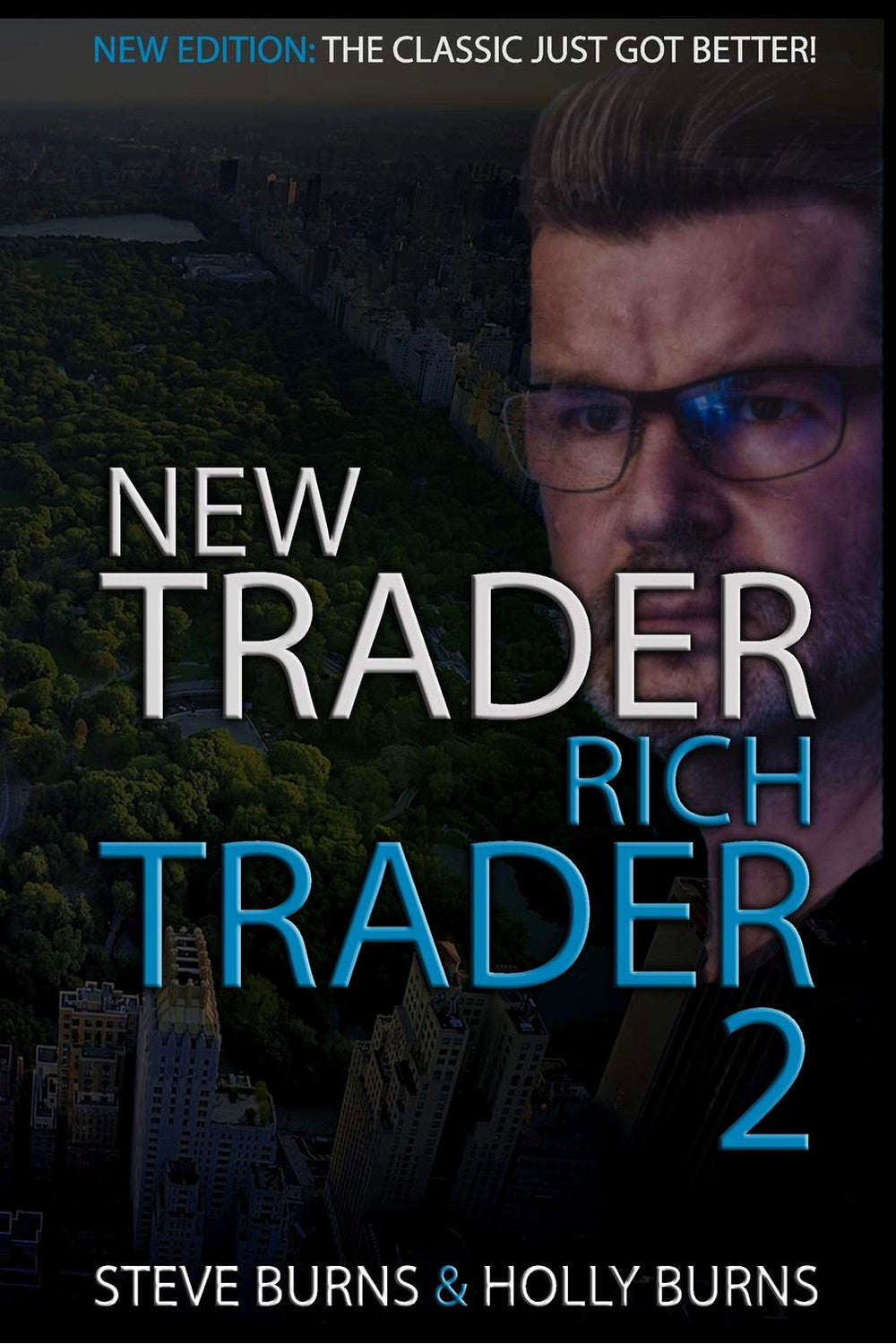 New Trader Rich Trader 2: Good Trades Bad Trades by Steve Burns
