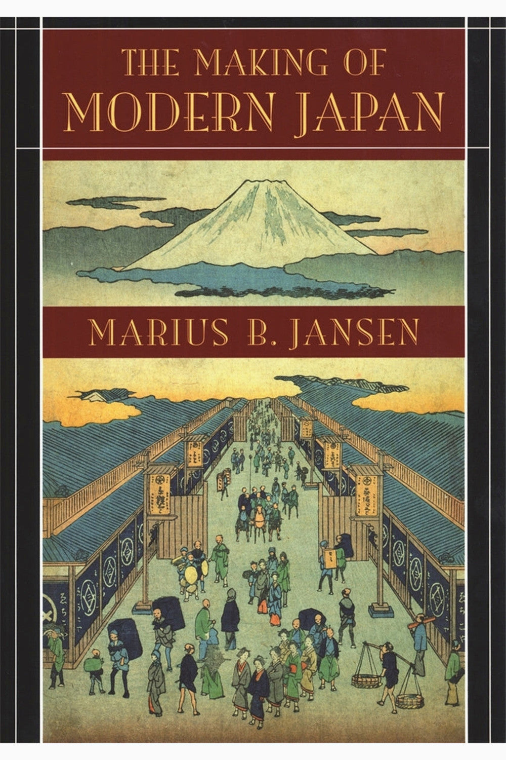 The Making of Modern Japan by Marius B. Jansen