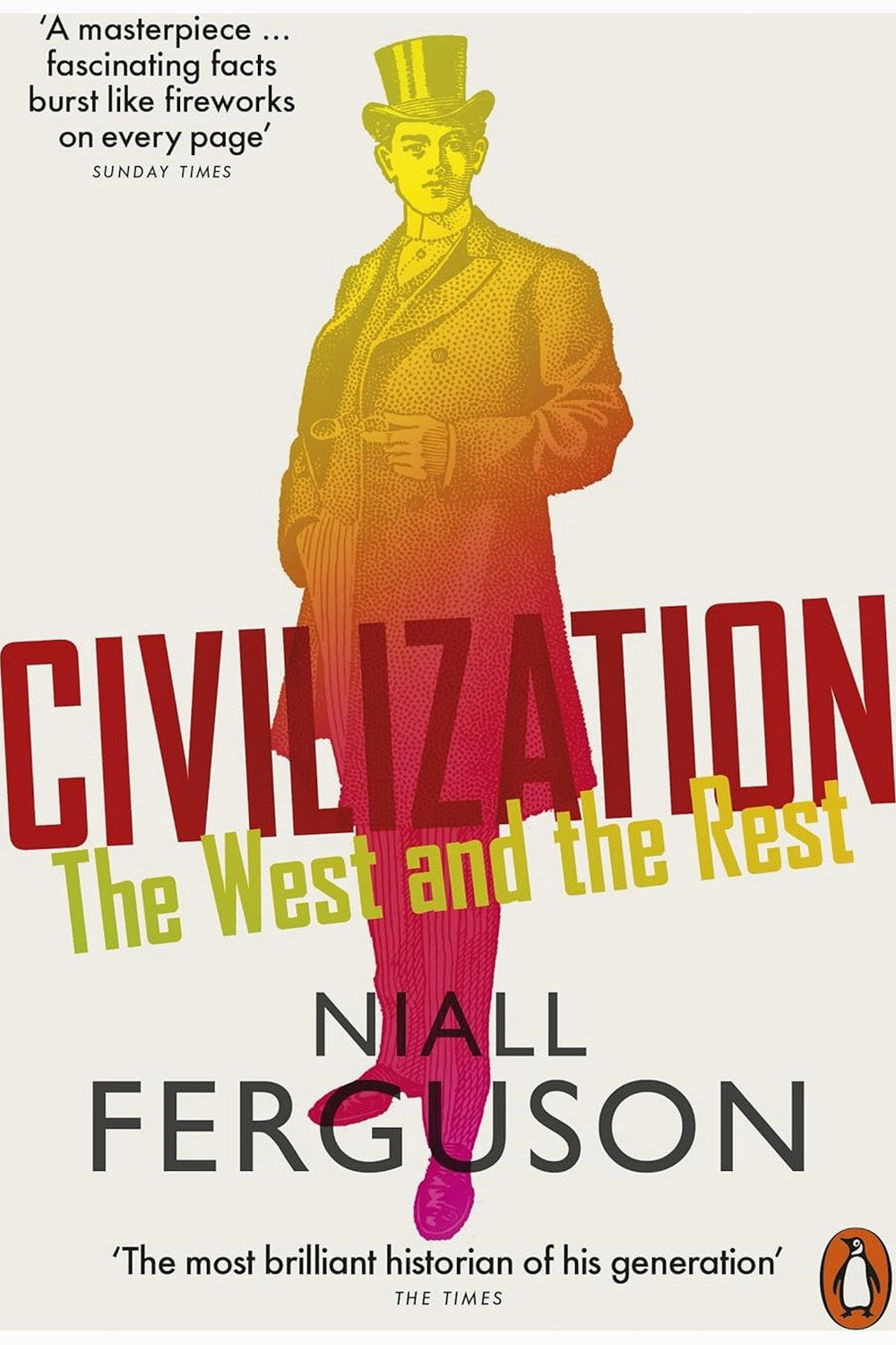 Civilization: The West and the Rest by Niall Ferguson