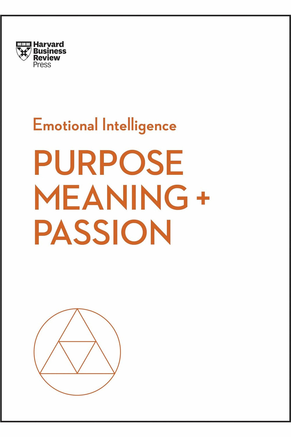 Purpose, Meaning, and Passion by Harvard Business Review
