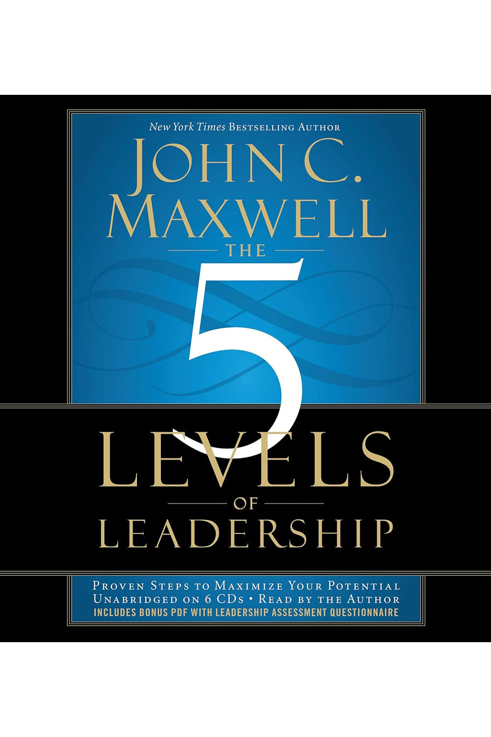 The 5 Levels of Leadership by John C. Maxwell