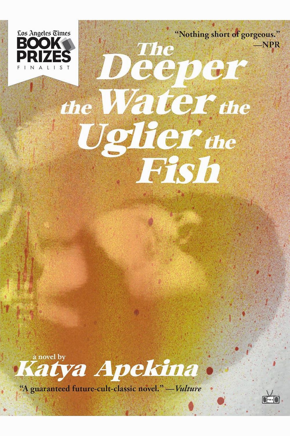 The Deeper the Water the Uglier the Fish by Katya Apekina
