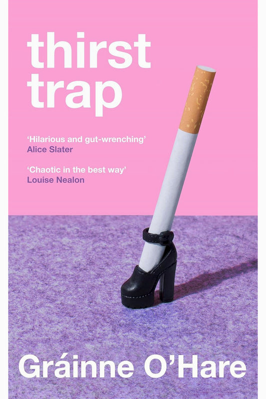 Thirst Trap by Gráinne O'Hare