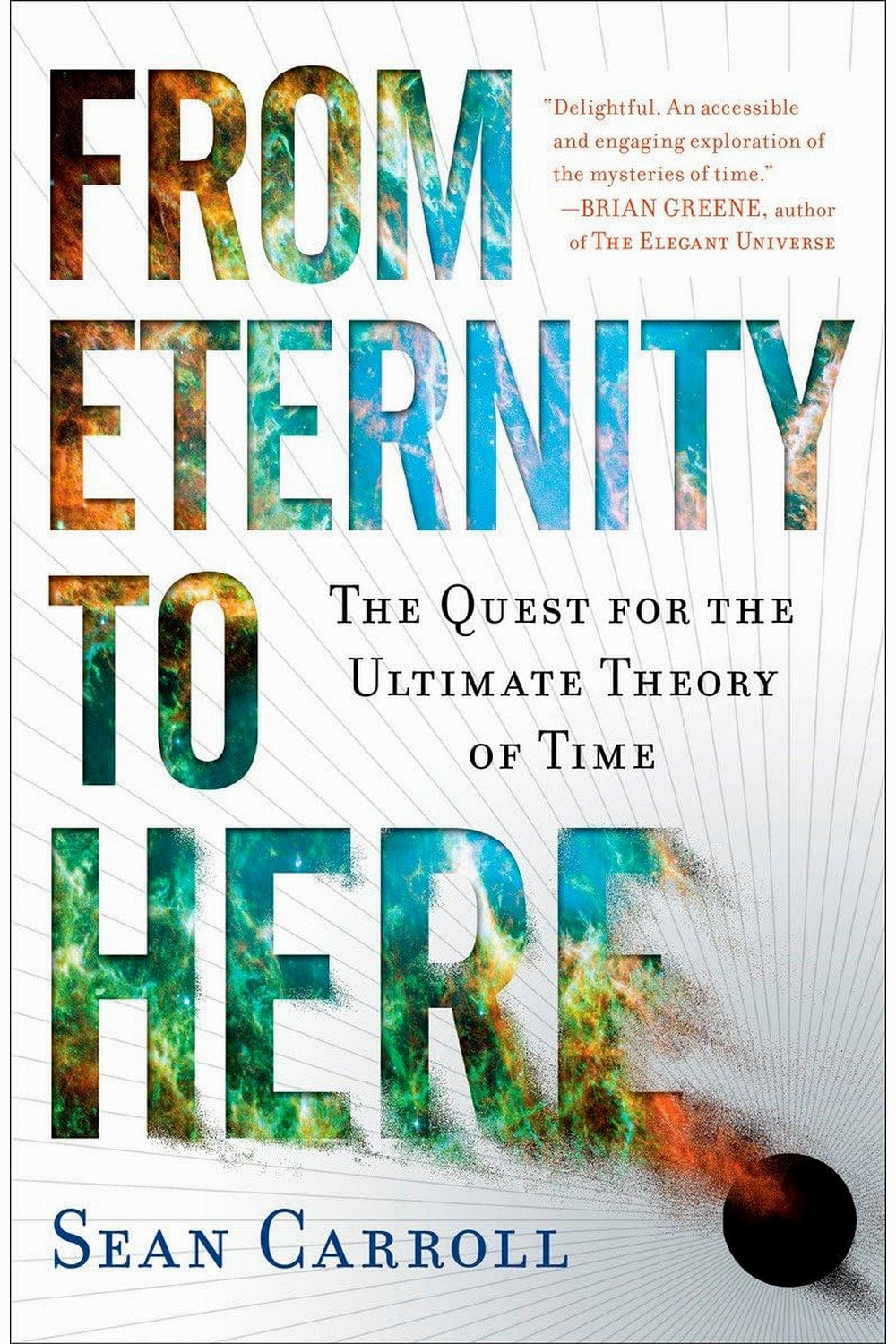 From Eternity to Here by Sean M. Carroll
