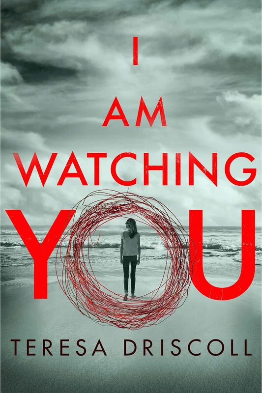 I Am Watching You by Teresa Driscoll