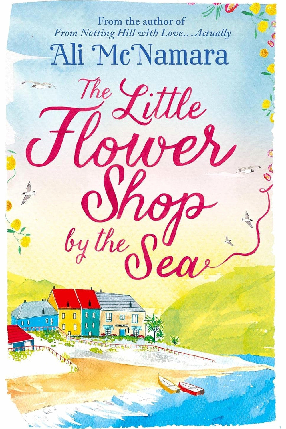 The Little Flower Shop by the Sea by Ali McNamara