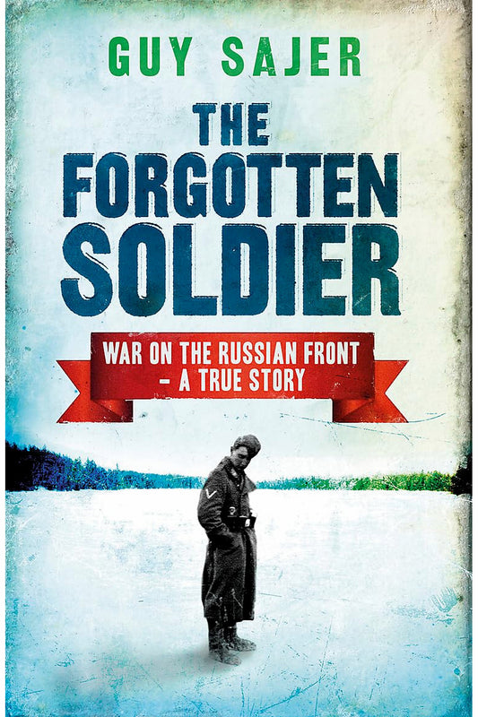 The Forgotten Soldier by Guy Sajer