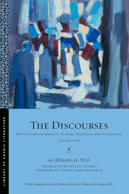 The Discourses, Volume One by Al-Hasan al-Yusi