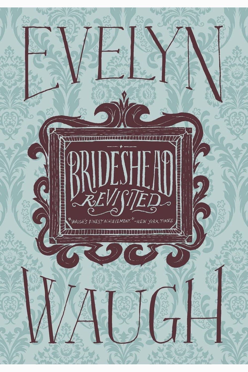 Brideshead Revisited by Evelyn Waugh