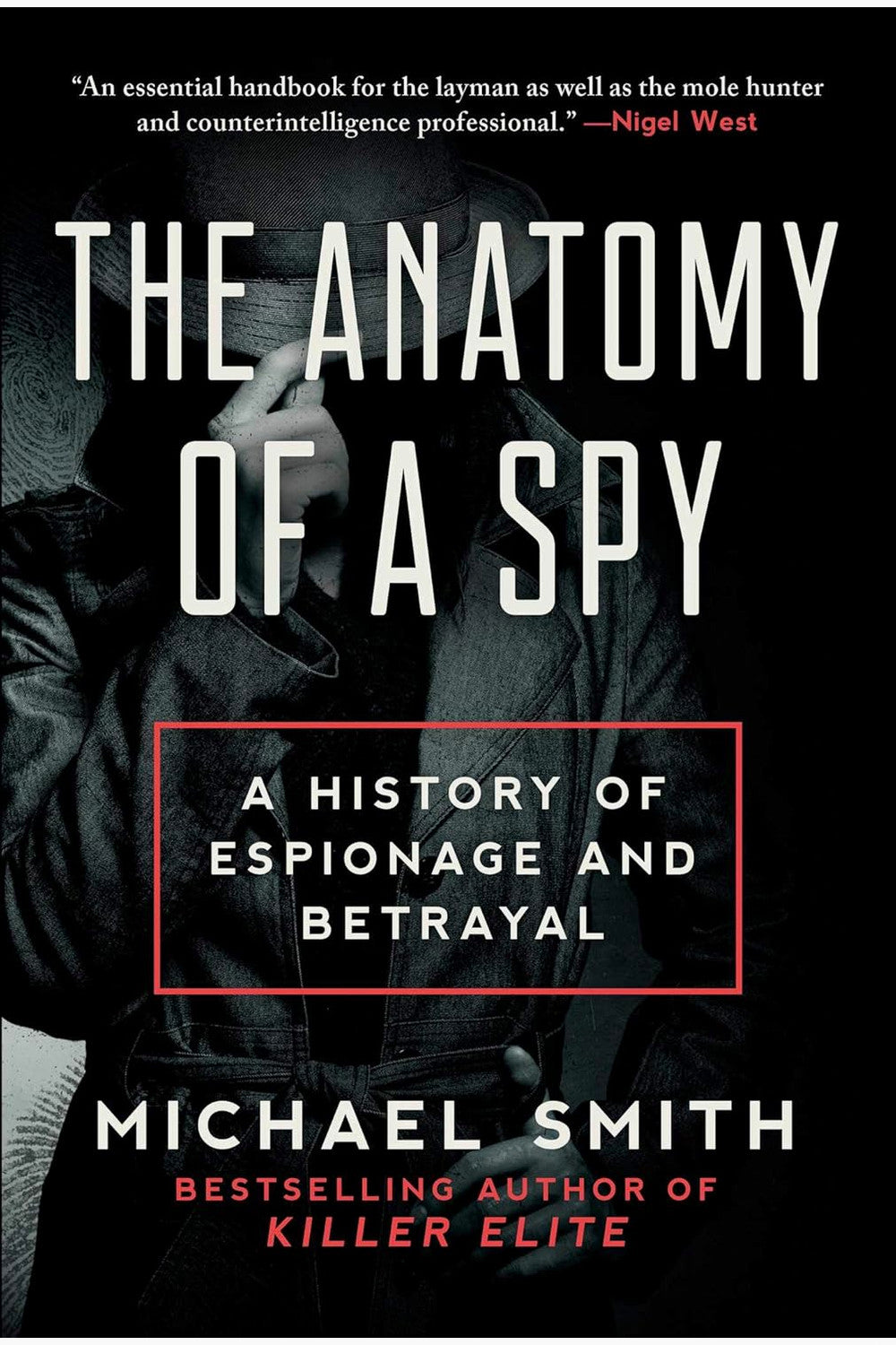 The Anatomy of a Spy by Michael Smith